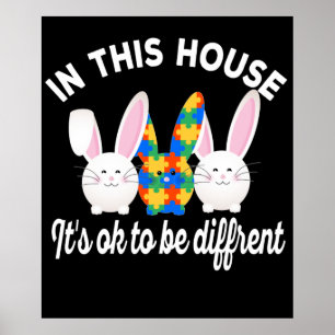 In This House Its Ok To Be Different Autism Easter Poster