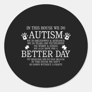 In This House We Do Autism - Autism Sign Family Su Classic Round Sticker