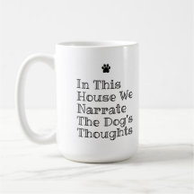 In This House We Narrate The Dogs Thoughts