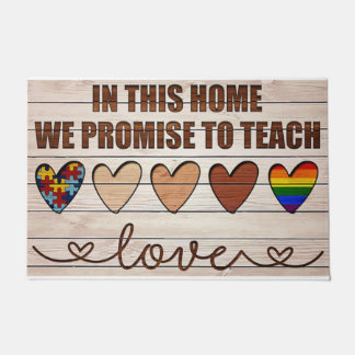 In This House We Promise To Teach Love Doormat