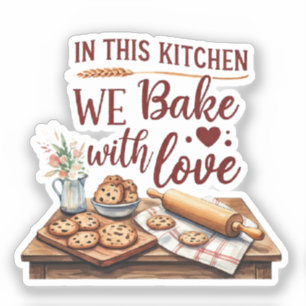 In This Kitchen We Bake With Love – Cookies