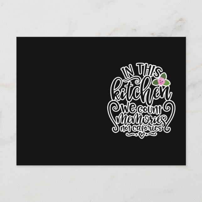 In This Kitchen We Count Memories Not Calories Postcard (Front)