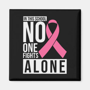 In This School Nobody Fight Alone Breast Cancer Te Magnet