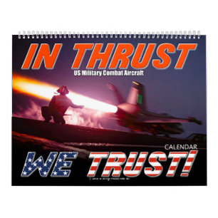 IN THRUST WE TRUST! - US Military Combat Aircraft Calendar