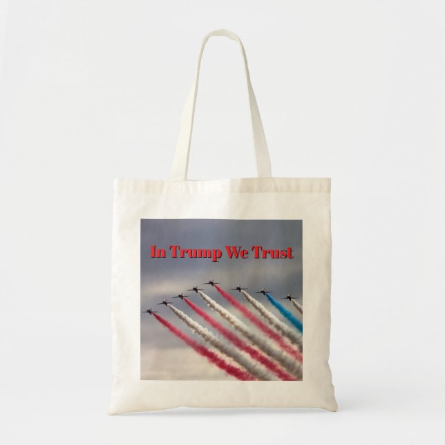 In Trump We Trust: Patriotic Flyover Tote (Front)
