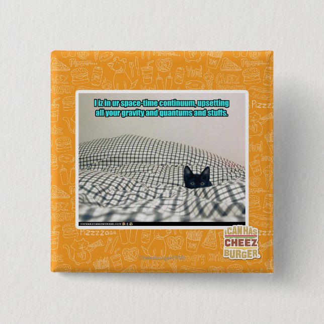 In ur Space Time Continuum 15 Cm Square Badge (Front)