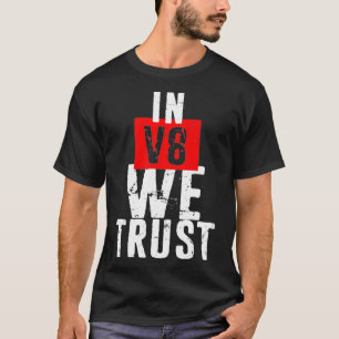 In V8 We Trust Funny Distressed Mechanic Dad T-Shirt