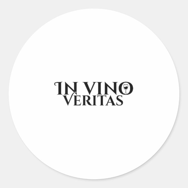 In Vino Veritas _ Latin _ Ancient Rome _ Wine Love Classic Round Sticker (Front)