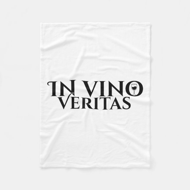 In Vino Veritas _ Latin _ Ancient Rome _ Wine Love Fleece Blanket (Front)
