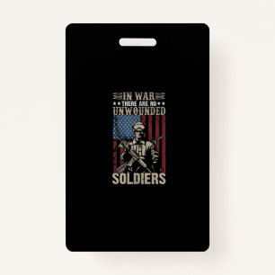 in war there are no unwounded soldiers ID badge