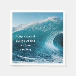 In Waves of Change Inspirational Uplifting Quote Napkin