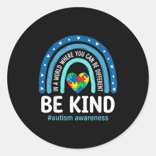 In world where can be anything be kind autism classic round sticker