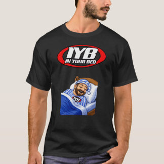 In Your Bed shirt with Nasty Neal