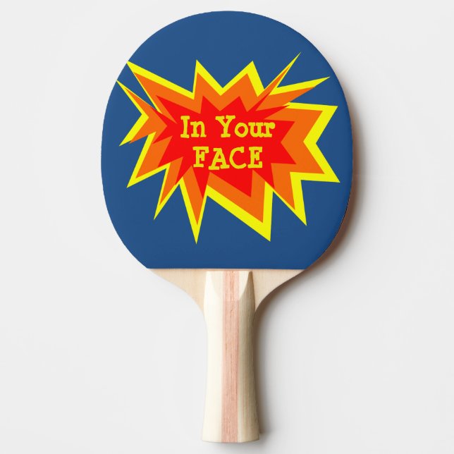 In Your Face Ping Pong Paddle (Front)