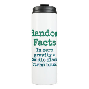 In Zero Gravity A Candle Flame - Trivia Fact Thermal Tumbler