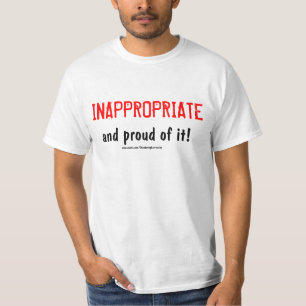 Inappropriate (front) T-Shirt