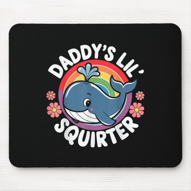 Inappropriate Funny Daddys Lil Squirter Embarring  Mouse Pad (Front)