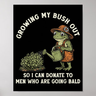 Inappropriate Growing Bush Out Funny Women Humour Poster
