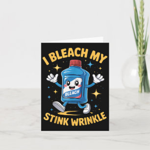 Inappropriate I Bleach My Wrinkle Shirt Men Women Card