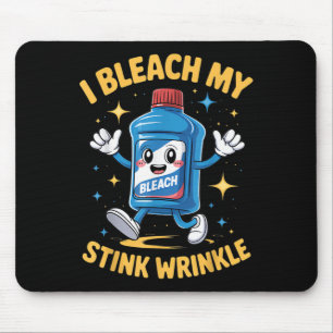 Inappropriate I Bleach My Wrinkle Shirt Men Women Mouse Pad