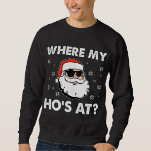 Inappropriate Naughty Christmas Funny Xmas Where's Sweatshirt