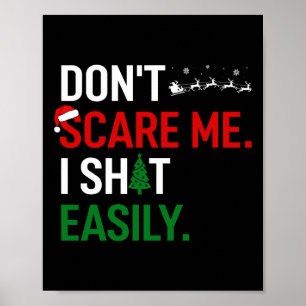 Inappropriate Xmas Don't Scare Me I Easily Emrring Poster