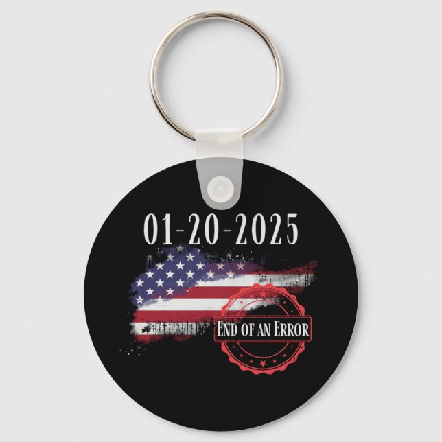 Inauguration Day January 20 2025 End Of An Error I Key Ring (Front)