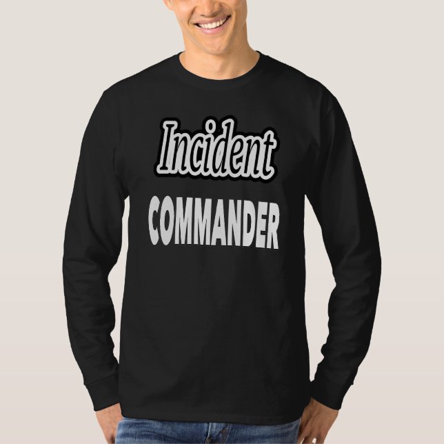 Incident Commander T-Shirt (Front)