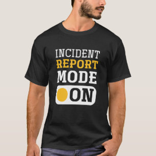 Incident Report Mode On Pet Rescue Animal Control  T-Shirt