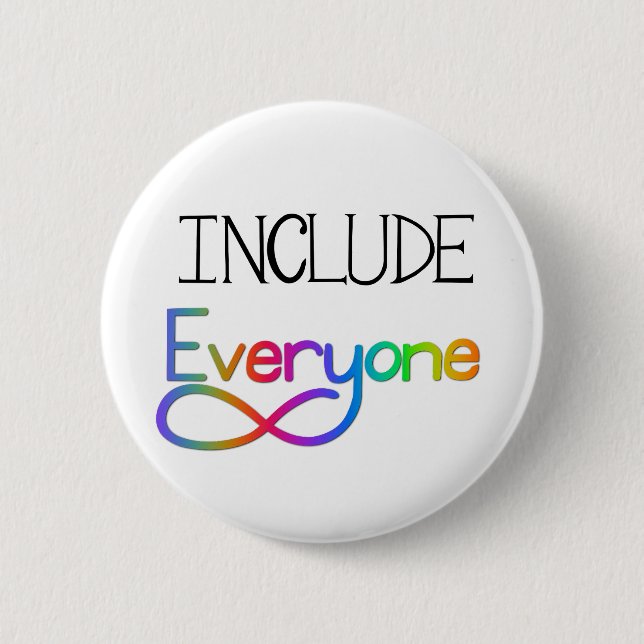 Include Everyone  - Neurodiversity Awareness 6 Cm Round Badge (Front)