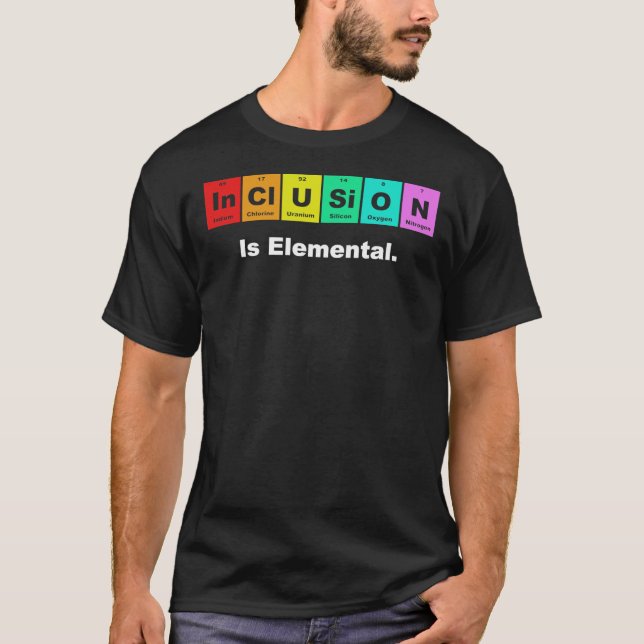 Inclusion is elemental LGBQT periodic elements Ess T-Shirt (Front)