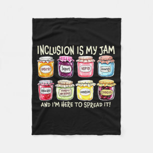 Inclusion Is Jam And Here To Spread Sped Teacher Fleece Blanket