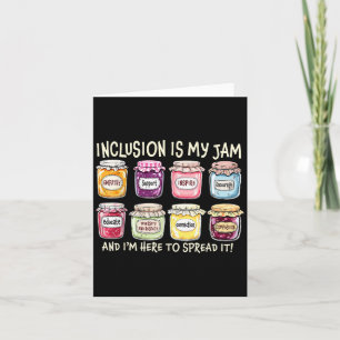 Inclusion Is My Jam And Im Here To Spread It Autis Card