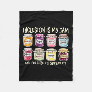 Inclusion Is My Jam And Im Here To Spread It Autis Fleece Blanket