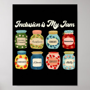 Inclusion Is My Jam Shirt Diversity Equality Aware Poster