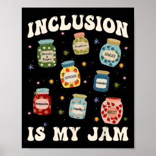 Inclusion Is My Jam Sped Teacher Special Education Poster
