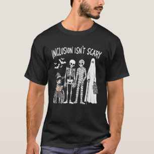 Inclusion Isn t Scary Halloween Costume Mummy Ghos T-Shirt