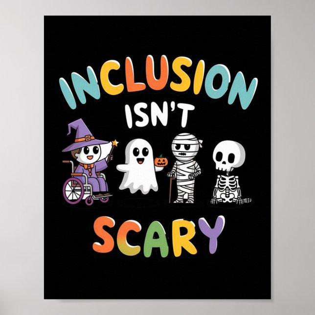 Inclusion Isn't Scary Mummy Boo Ghost Halloween  Poster (Front)