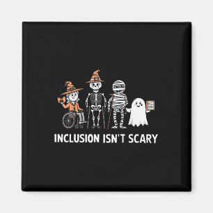 Inclusion Isn't Scary Slp Halloween Costume Sped T Magnet