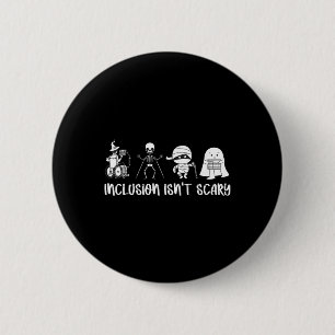 Inclusion Isn't Scary Teacher Skeleton Ghost Cute 6 Cm Round Badge