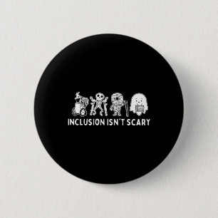 Inclusion Isn't Scary Teacher Skeleton Ghost Cute 6 Cm Round Badge