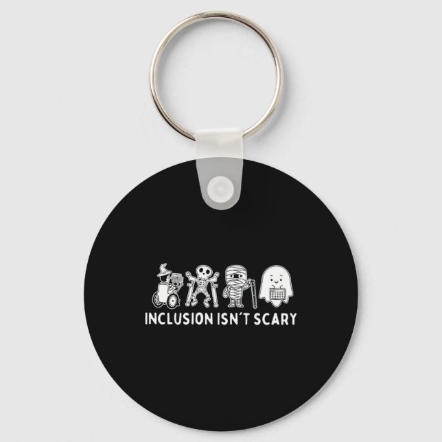 Inclusion Isn't Scary Teacher Skeleton Ghost Cute  Key Ring (Front)