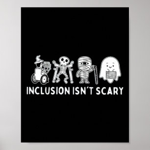 Inclusion Isn't Scary Teacher Skeleton Ghost Cute Poster