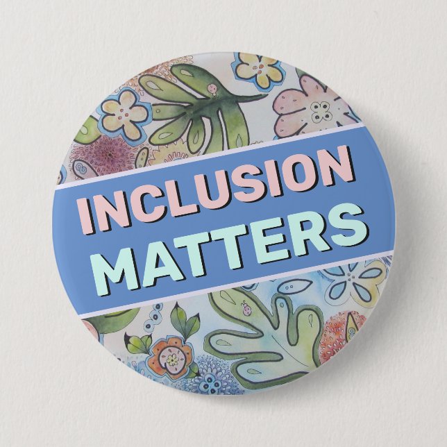 Inclusion Matters Button (Front)