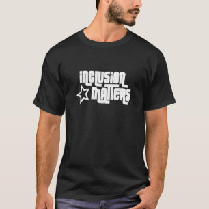 Inclusion Matters Special Education Autism Awarene T-Shirt