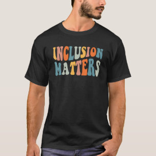 Inclusion Matters Special Education Autism Awarene T-Shirt