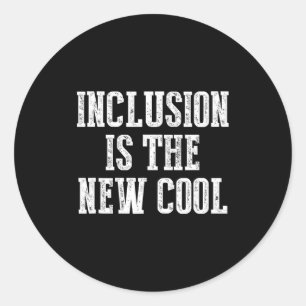 Inclusion New Cool For Special Classic Round Sticker