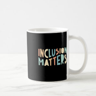 Inclusion Problems Special Education Autism Awaren Coffee Mug