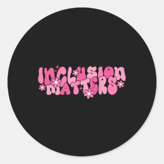 Inclusion S Health Awareness (on Back)  Classic Round Sticker