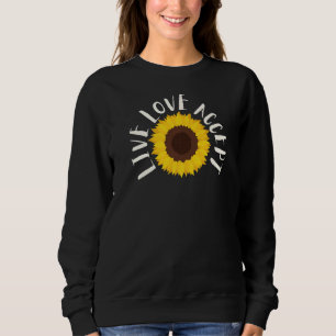 Inclusion SPED Special Education Teacher  Live Lov Sweatshirt